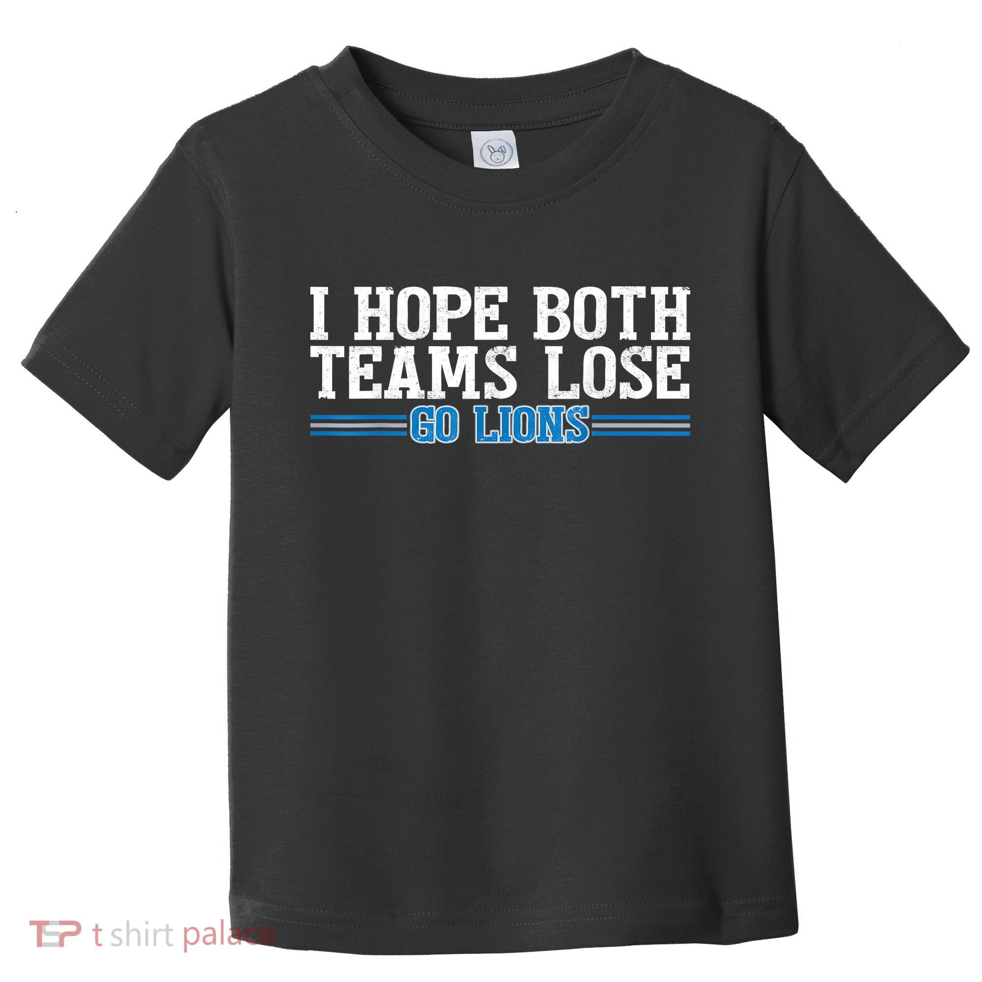 I Hope Both Teams Lose Go Lion Toddler T-Shirt