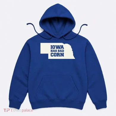 Iowa Has Bad Corn Hoodie
