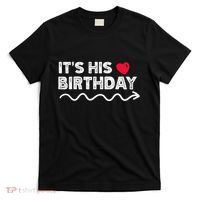 ItS His Birthday Funny Boyfriend B Day Party Matching T-Shirt thumb 0