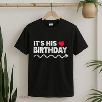 ItS His Birthday Funny Boyfriend B Day Party Matching T-Shirt thumb 2