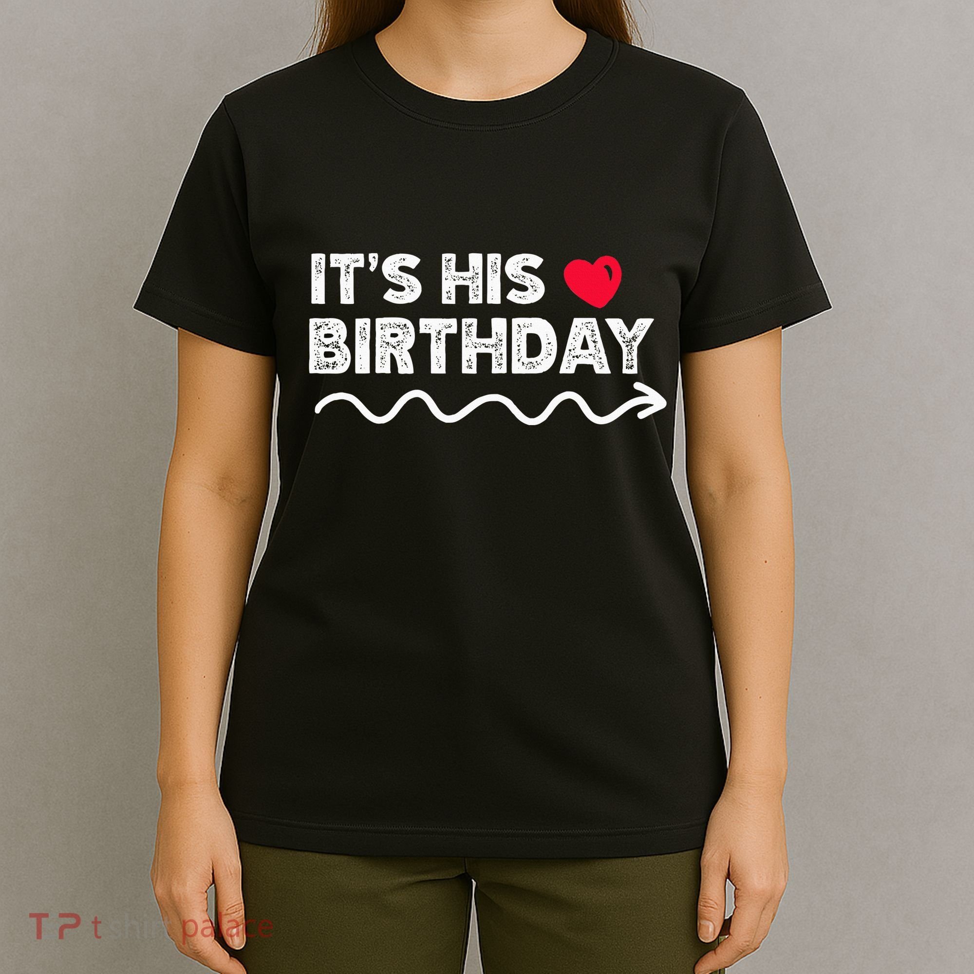 ItS His Birthday Funny Boyfriend B Day Party Matching T-Shirt