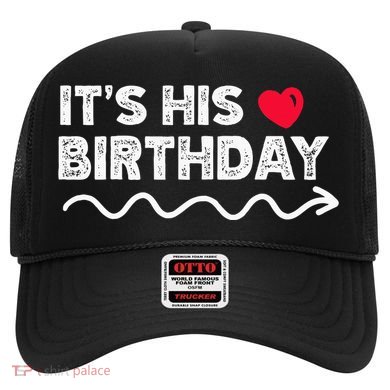 ItS His Birthday Funny Boyfriend B Day Party Matching Hat