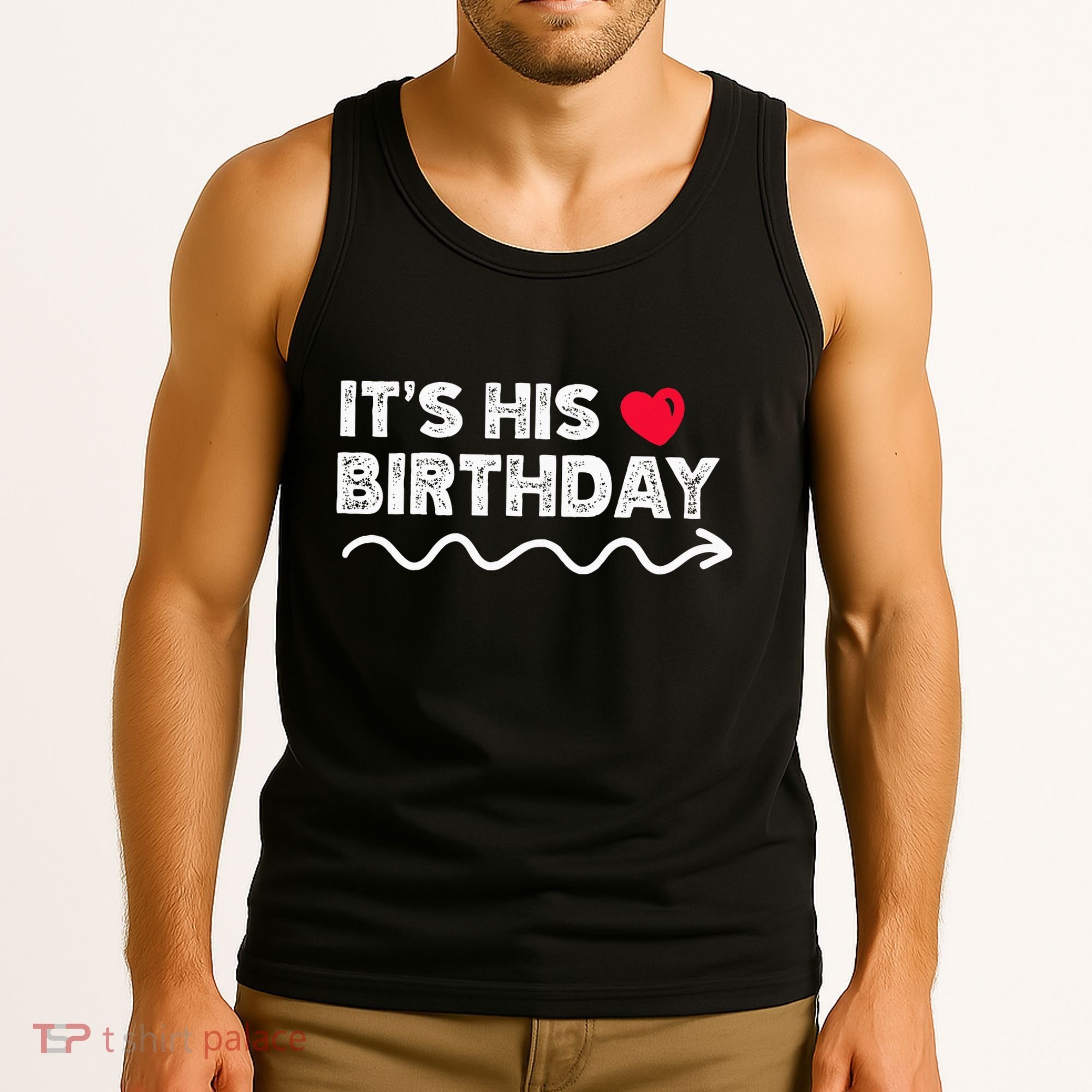 ItS His Birthday Funny Boyfriend B Day Party Matching Tank Top
