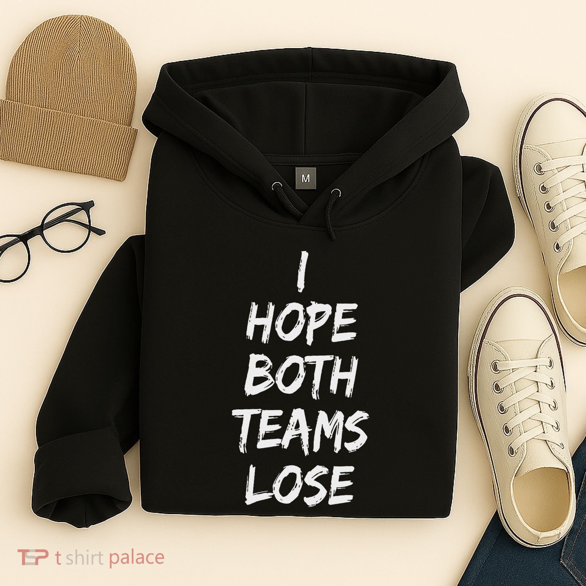 I Hope Both Teams Lose Sports Sarcasm Meme Hoodie