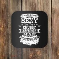 I Hate Being Sexy But I'm A Chubby Bearded Man Funny Beard Coaster thumb 0