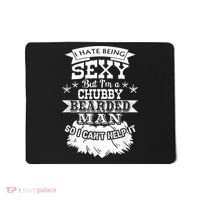 I Hate Being Sexy But I'm A Chubby Bearded Man Funny Beard Mousepad thumb 0