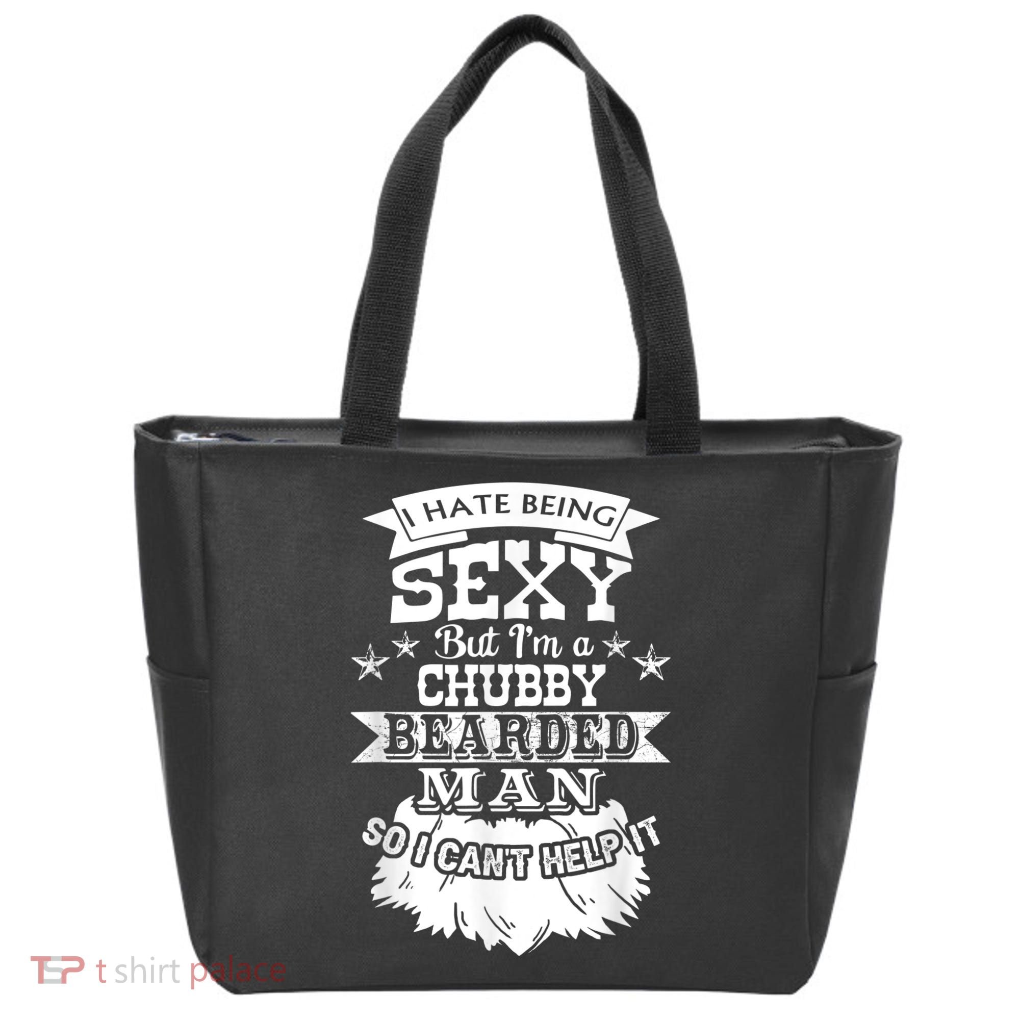 I Hate Being Sexy But I'm A Chubby Bearded Man Funny Beard Tote Bag