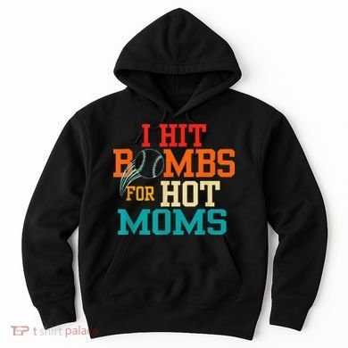 I Hit Bombs For Hot Moms Hoodie
