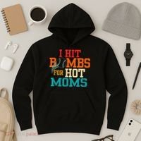 I Hit Bombs For Hot Moms Hoodie thumb 3