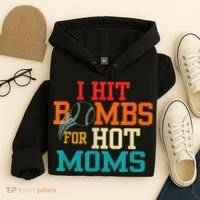 I Hit Bombs For Hot Moms Hoodie thumb 4