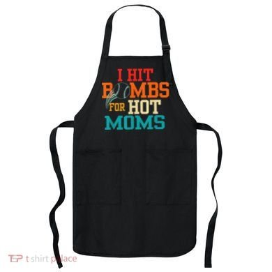 I Hit Bombs For Hot Moms Apron
