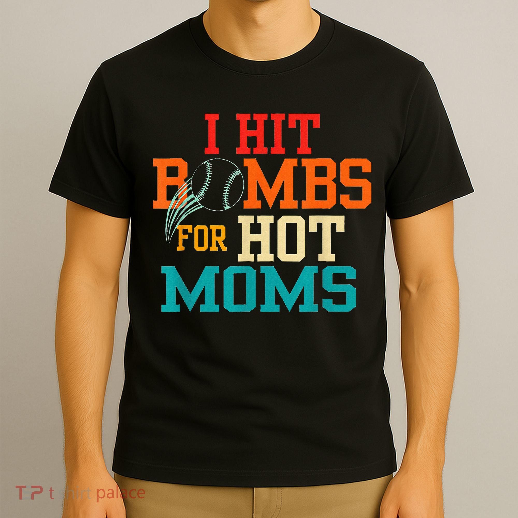 I Hit Bombs For Hot Moms T-Shirt