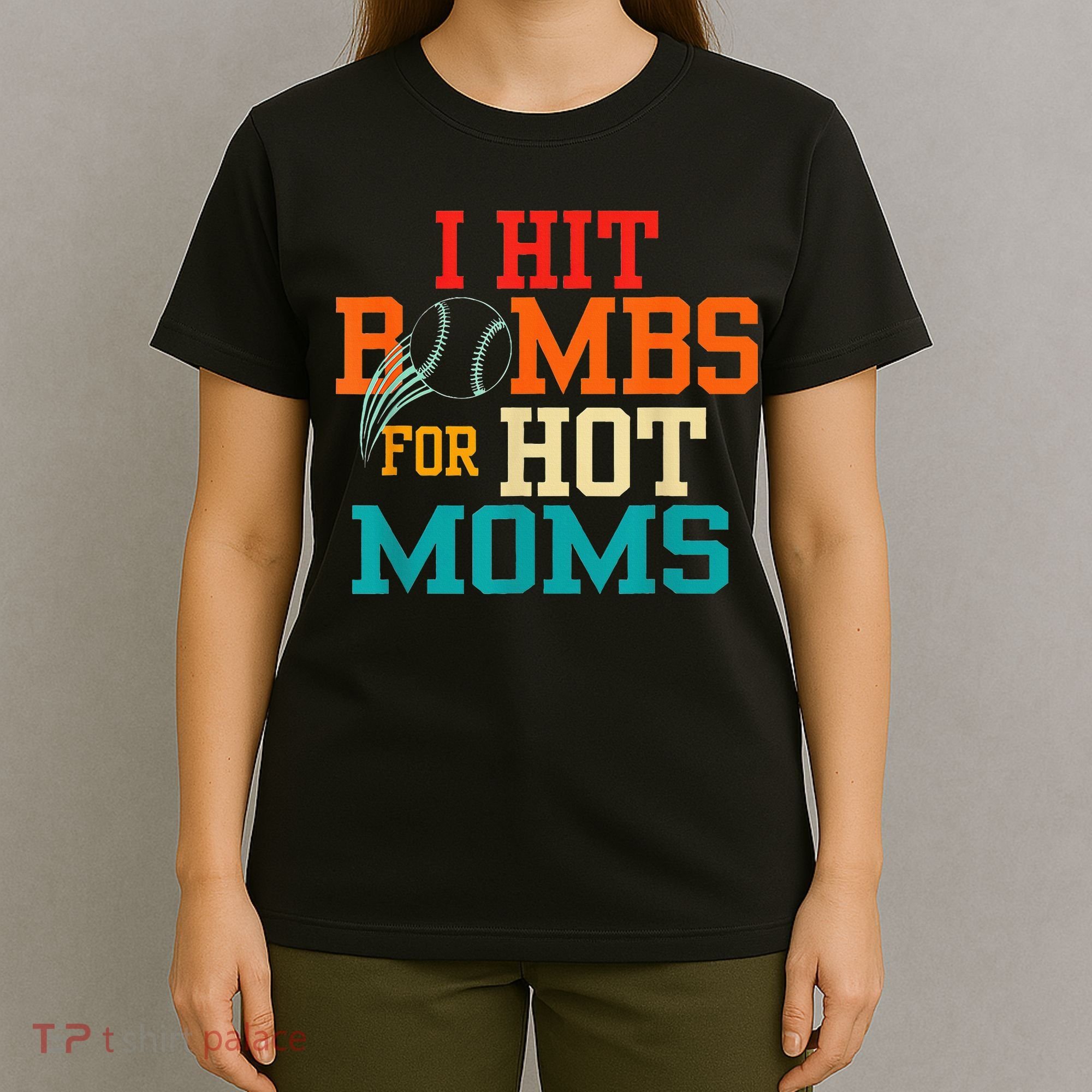 I Hit Bombs For Hot Moms T-Shirt