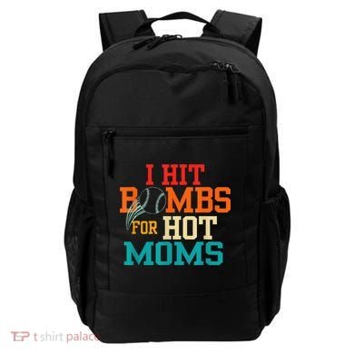 I Hit Bombs For Hot Moms Backpack