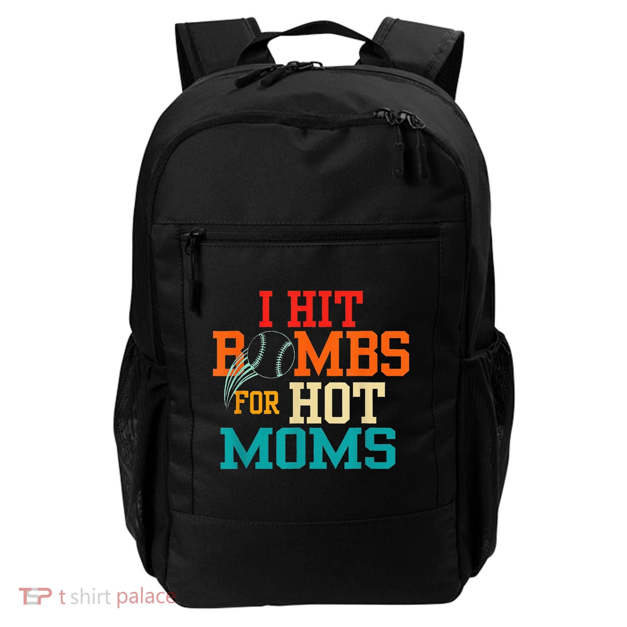 I Hit Bombs For Hot Moms Backpack