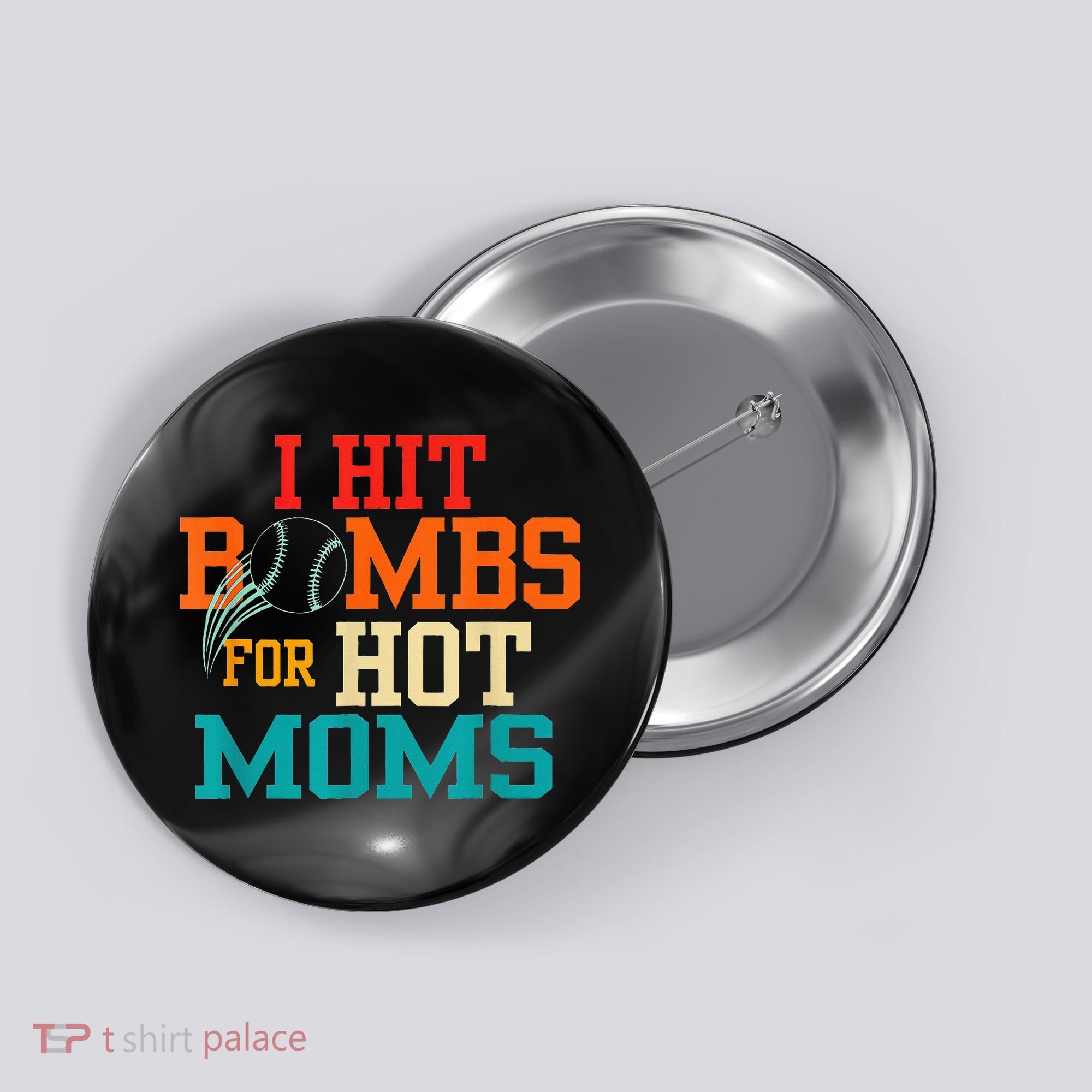 I Hit Bombs For Hot Moms Button
