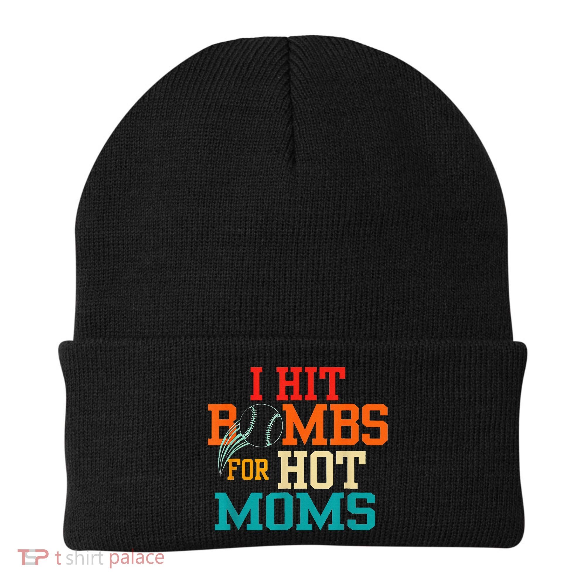 I Hit Bombs For Hot Moms Beanie