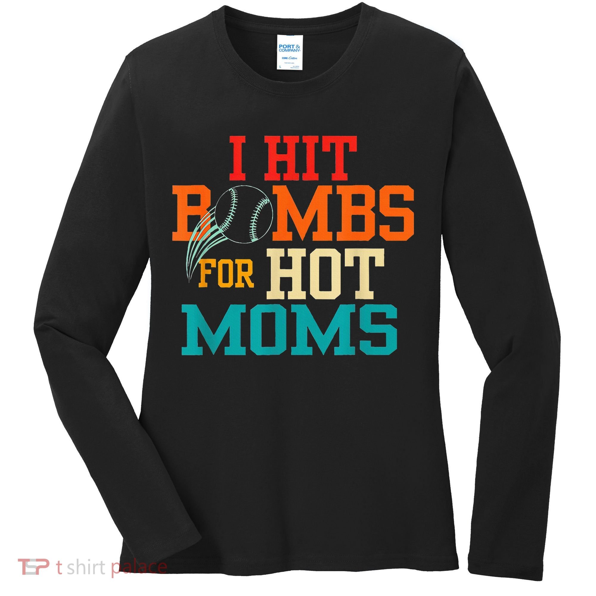 I Hit Bombs For Hot Moms Women's Long Sleeve Shirt