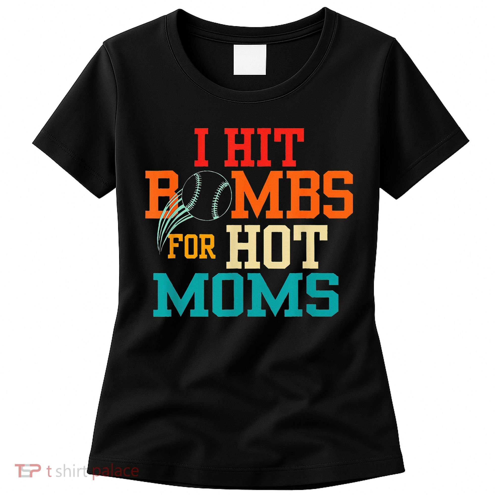 I Hit Bombs For Hot Moms Women's T-Shirt