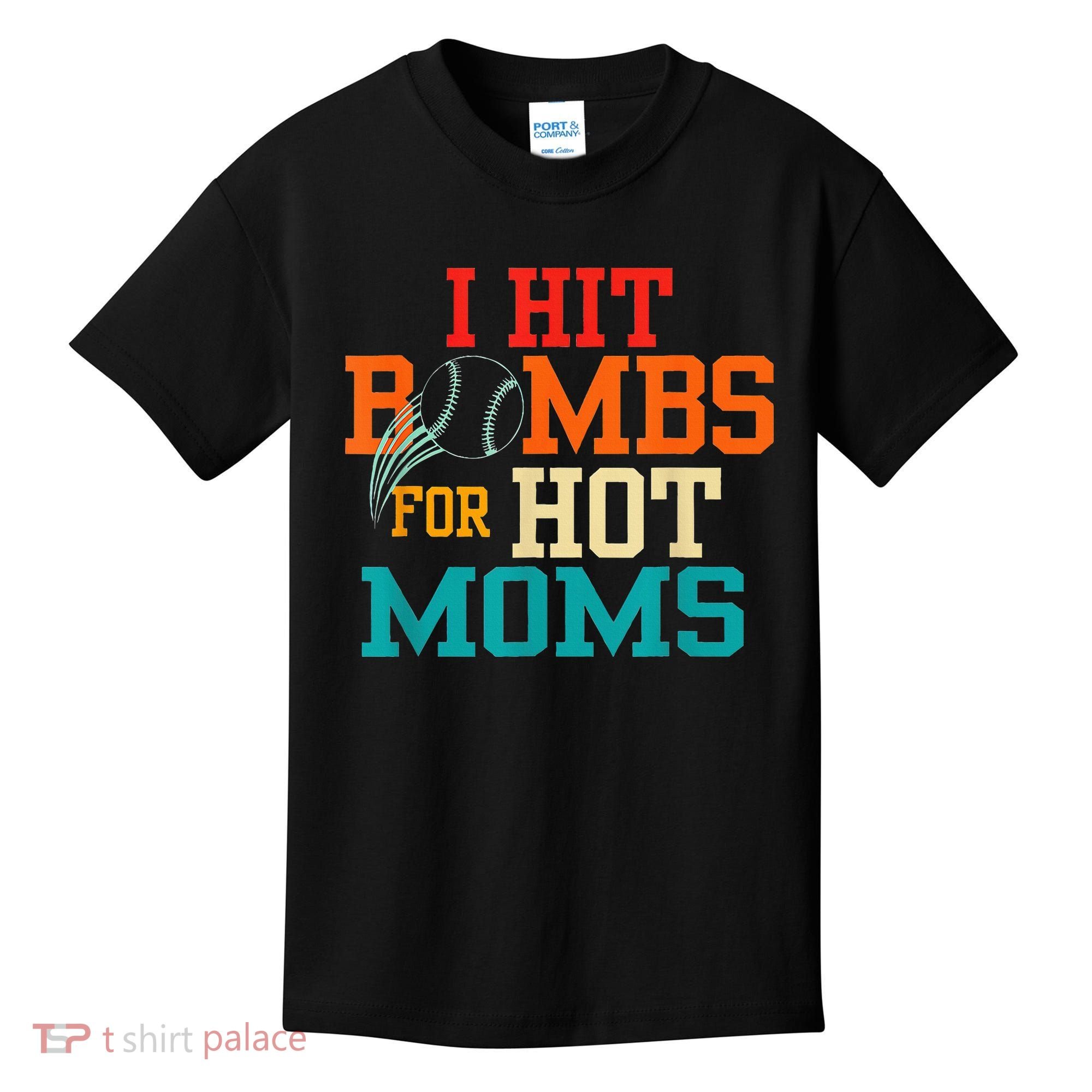 I Hit Bombs For Hot Moms Kids T-Shirt