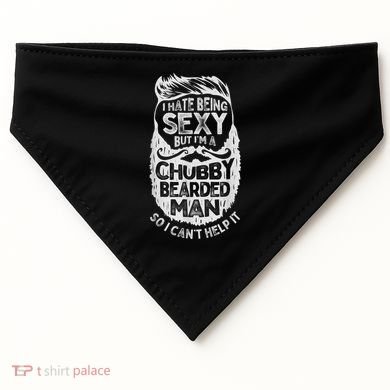 I Hate Being Sexy But I'm A Chubby Bearded Man Funny Beard USA-Made Doggie Bandana