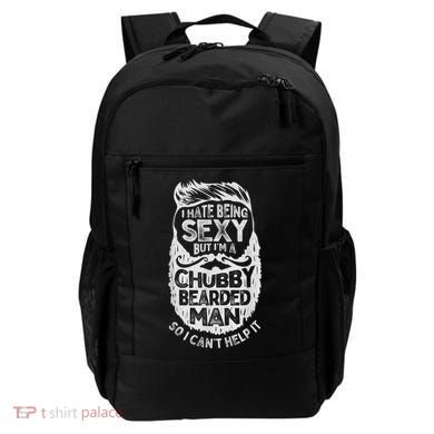 I Hate Being Sexy But I'm A Chubby Bearded Man Funny Beard Backpack