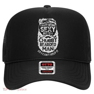 I Hate Being Sexy But I'm A Chubby Bearded Man Funny Beard Hat