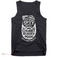 I Hate Being Sexy But I'm A Chubby Bearded Man Funny Beard Tank Top thumb 0