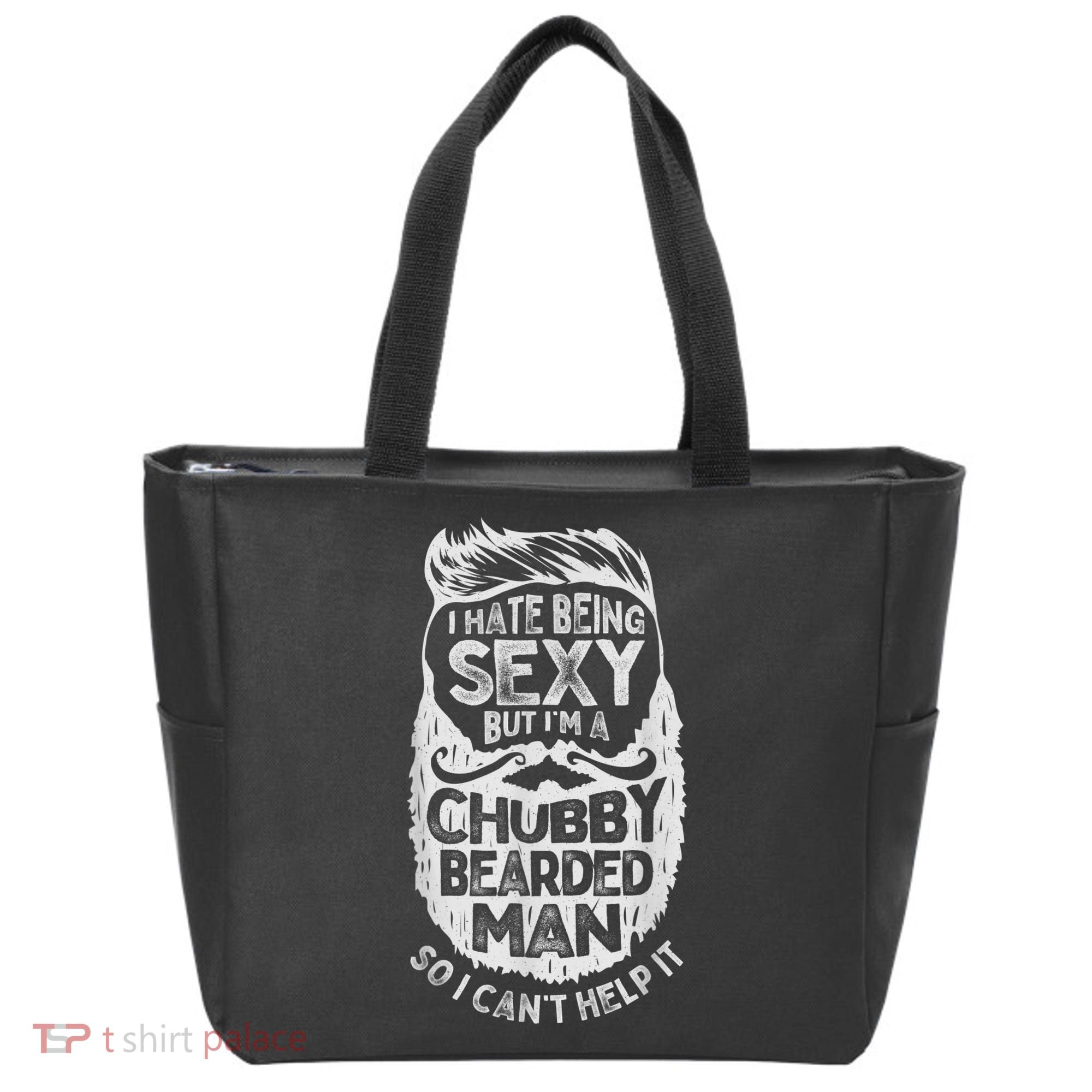 I Hate Being Sexy But I'm A Chubby Bearded Man Funny Beard Tote Bag