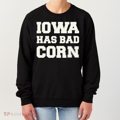 Iowa Has Bad Corn Women's Sweatshirt