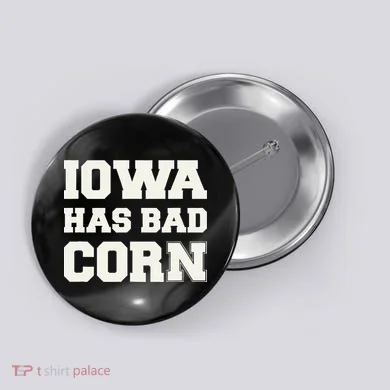 Iowa Has Bad Corn Button