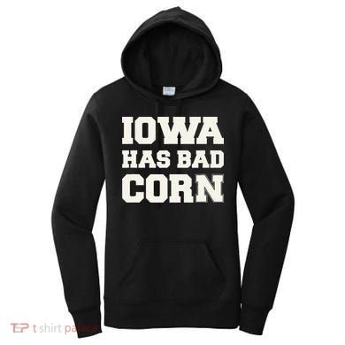 Iowa Has Bad Corn Women's Hoodie