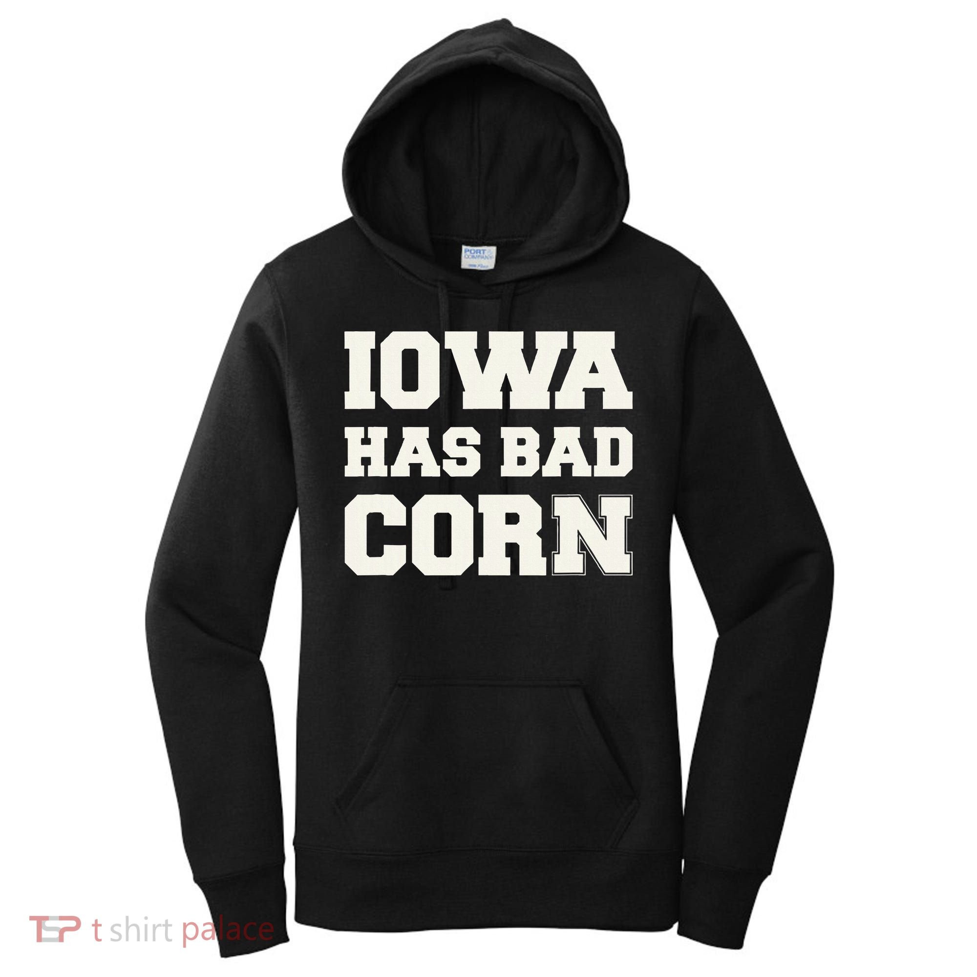 Iowa Has Bad Corn Women's Hoodie