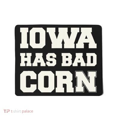 Iowa Has Bad Corn Mousepad
