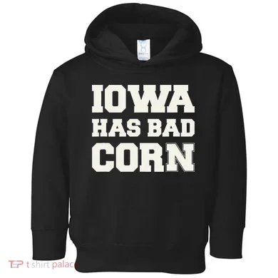 Iowa Has Bad Corn Toddler Hoodie