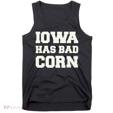 Iowa Has Bad Corn Tank Top