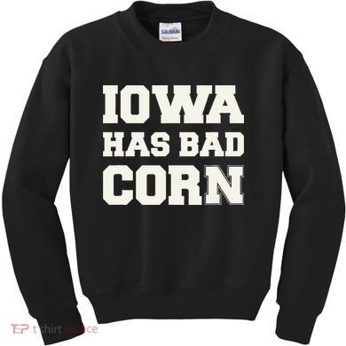 Iowa Has Bad Corn Kids Sweatshirt