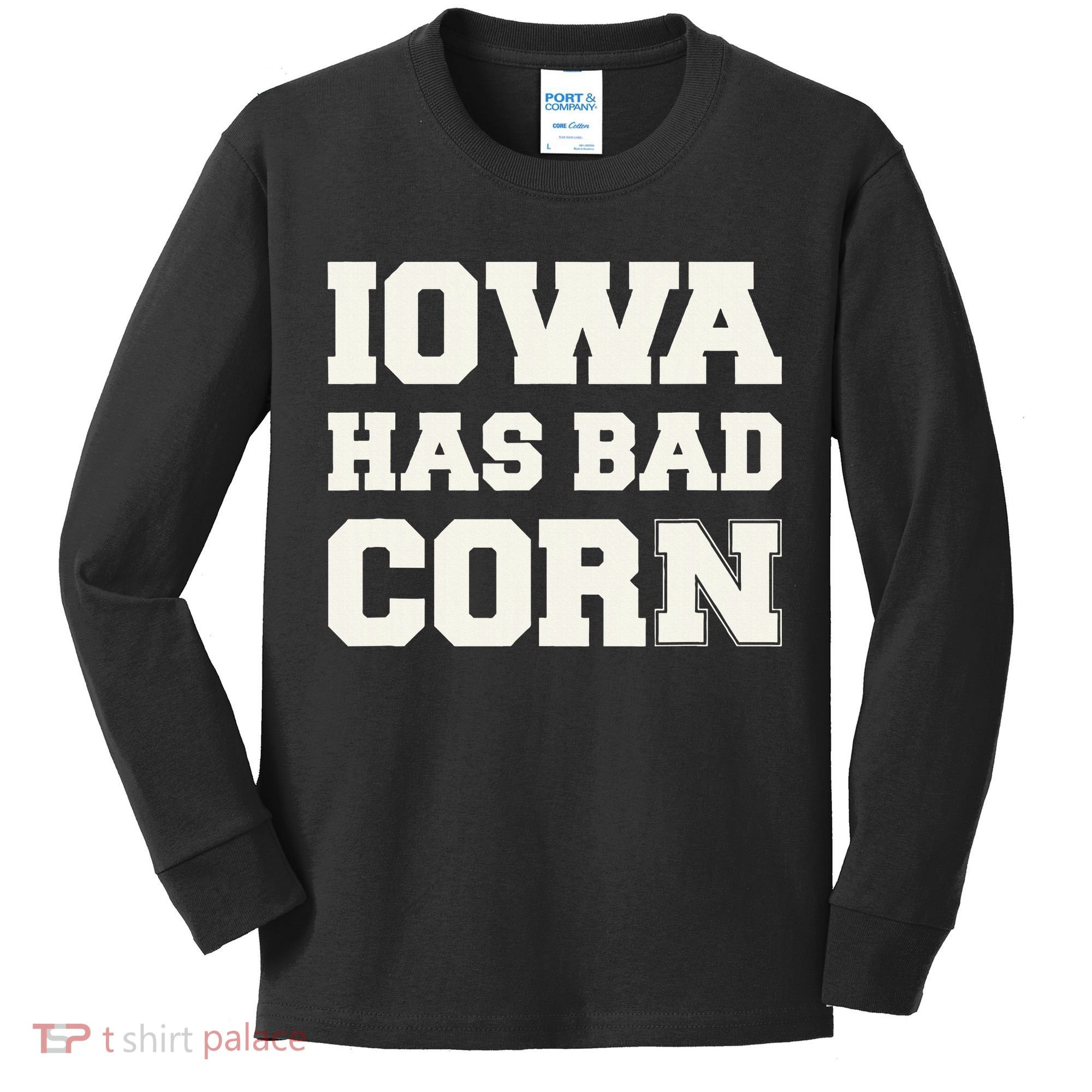 Iowa Has Bad Corn Kids Long Sleeve Shirt