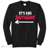 Its His Birthday Funny Boyfriend Bday Party Matching Quote Sweatshirt thumb 0