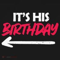 Its His Birthday Funny Boyfriend Bday Party Matching Quote Polo thumb 3