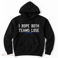 I Hope Both Teams Lose Hoodie thumb 0