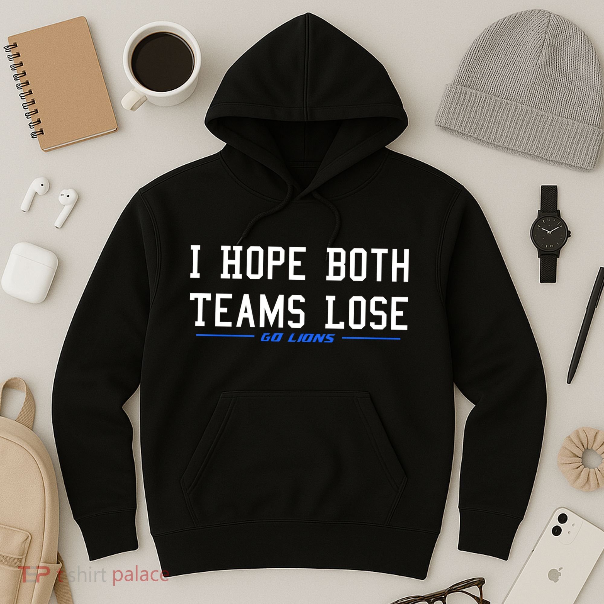 I Hope Both Teams Lose Hoodie