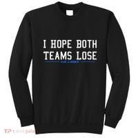 I Hope Both Teams Lose Sweatshirt thumb 0