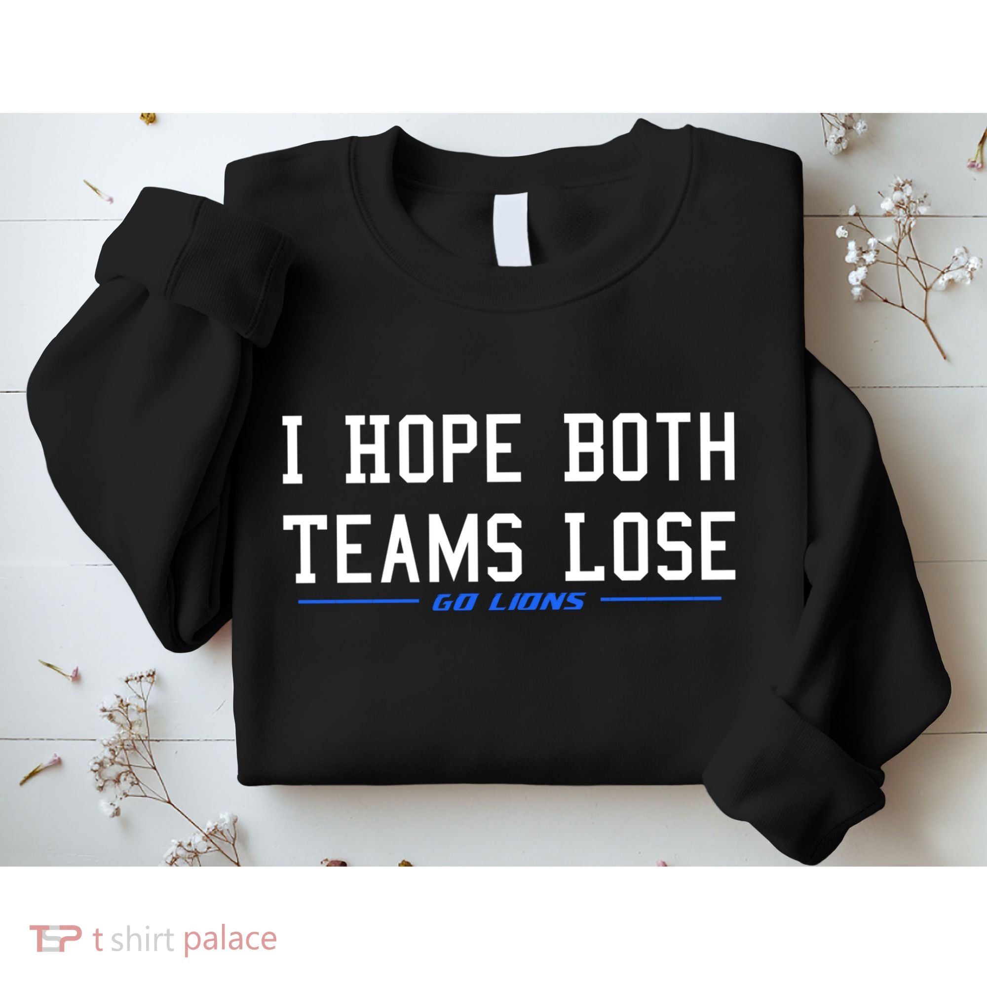 I Hope Both Teams Lose Sweatshirt