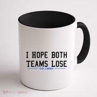 I Hope Both Teams Lose Coffee Mug thumb 1