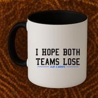 I Hope Both Teams Lose Coffee Mug thumb 2