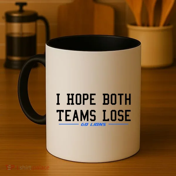 I Hope Both Teams Lose Coffee Mug