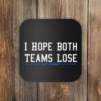 I Hope Both Teams Lose Coaster thumb 0