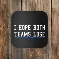 I Hope Both Teams Lose Coaster thumb 0