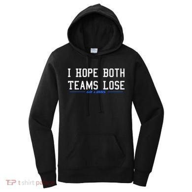 I Hope Both Teams Lose Women's Hoodie